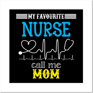 My Favorite Nurse Calls Me mom Funny Mother's Gift Posters and Art